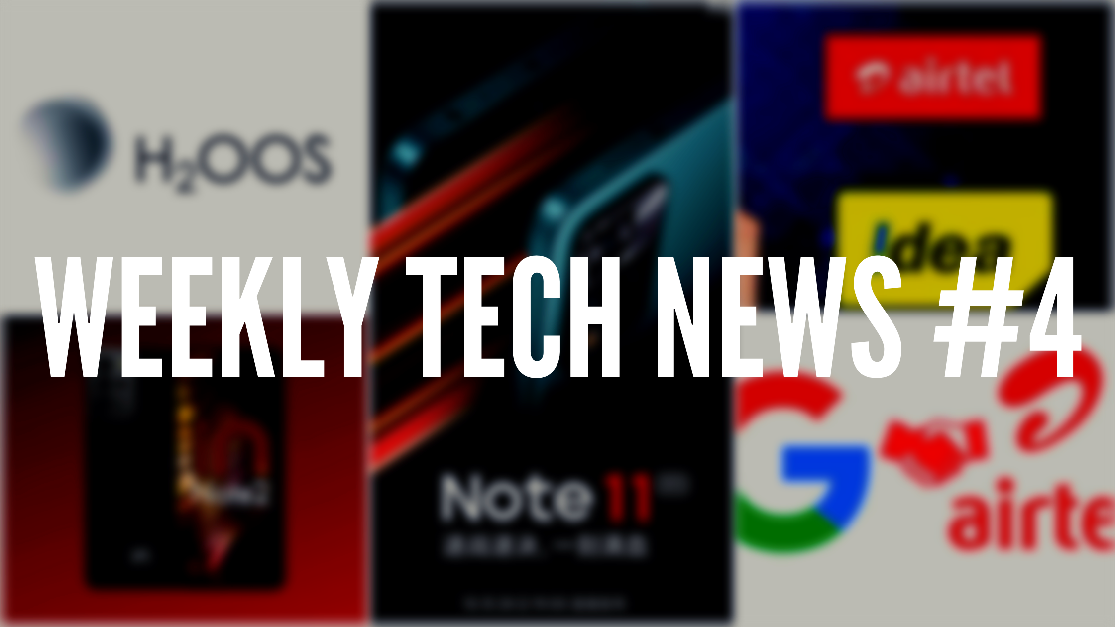 Weekly Tech News #4: H2OOS, Trai, Google investment.