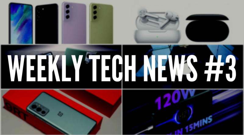 Weekly Tech News #3: Apple, OnePlus, Xiaomi, S21 FE.